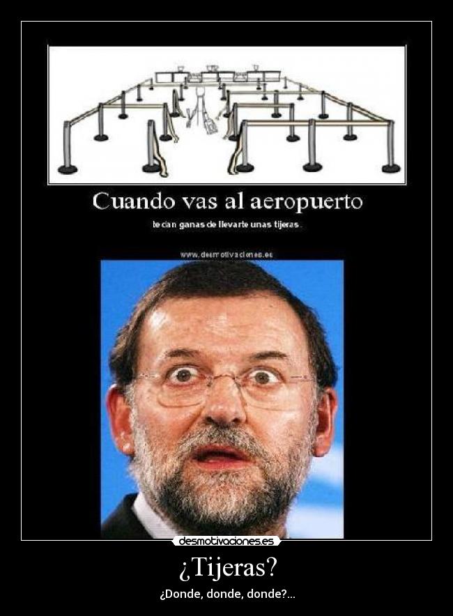 ¿Tijeras? - ¿Donde, donde, donde?...