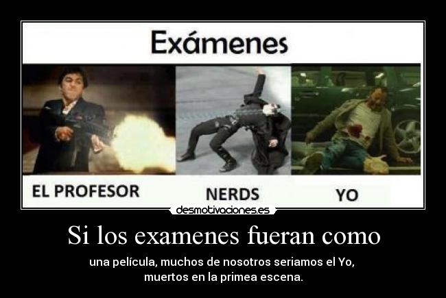 Si los examenes fueran como - 