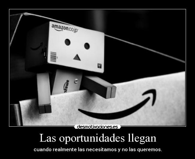 Las oportunidades llegan -