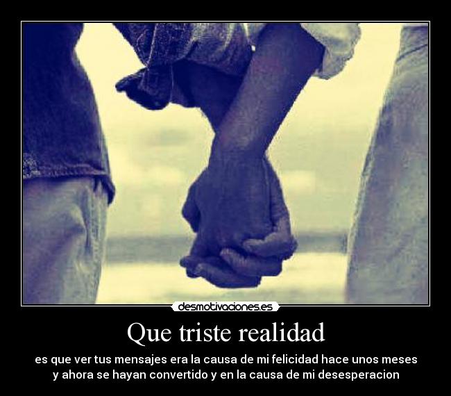 Que triste realidad - 