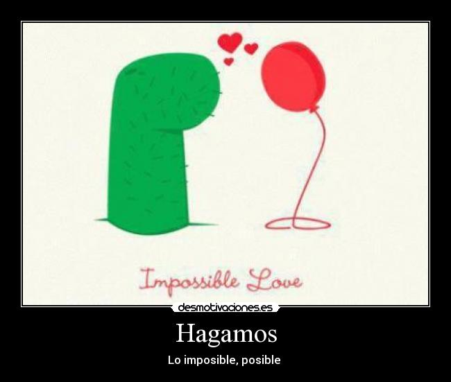 carteles imposible nada imposible desmotivaciones