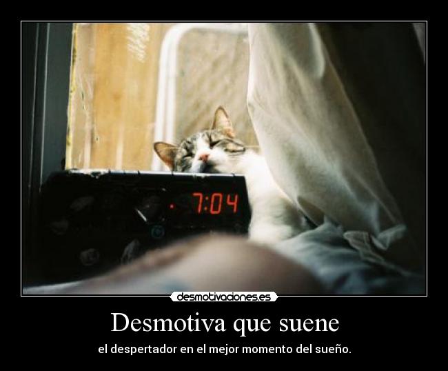 Desmotiva que suene -
