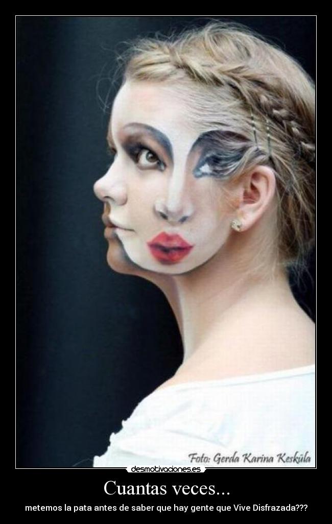 Cuantas veces... - metemos la pata antes de saber que hay gente que Vive Disfrazada???