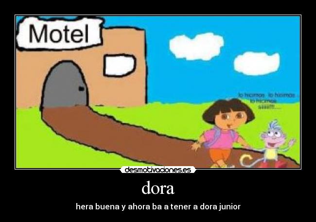 dora - hera buena y ahora ba a tener a dora junior