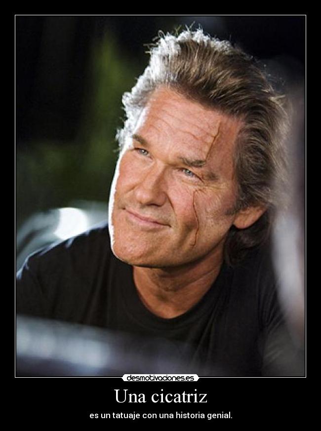Una cicatriz - es un tatuaje con una historia genial.