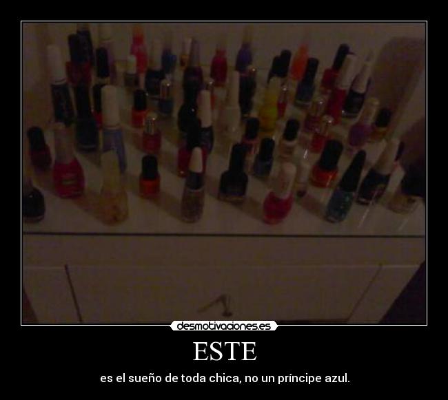 ESTE - es el sueño de toda chica, no un príncipe azul.