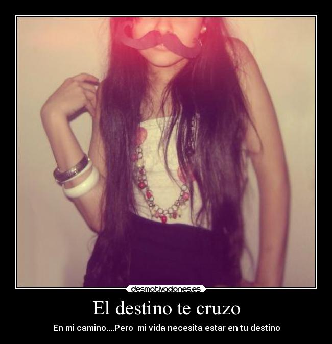 El destino te cruzo -