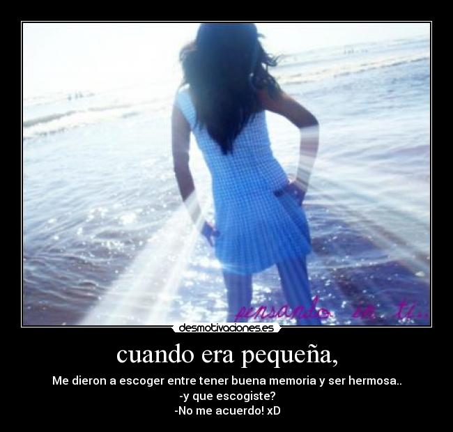 cuando era pequeña, - 