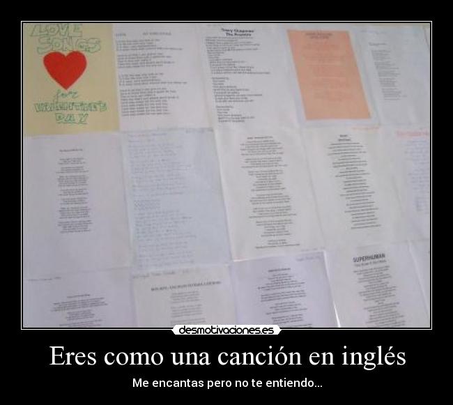 Eres como una canción en inglés - Me encantas pero no te entiendo...