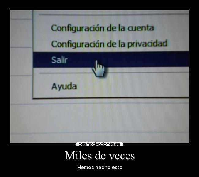 Miles de veces - Hemos hecho esto