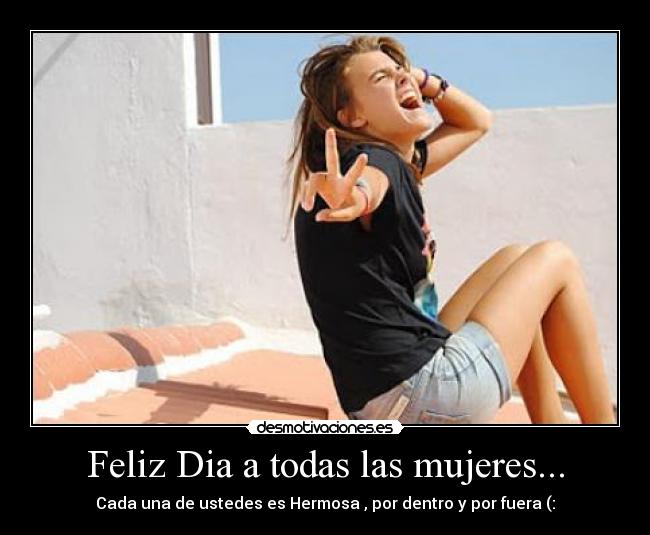 Feliz Dia a todas las mujeres... - 