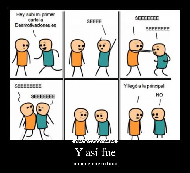 Y así fue - como empezó todo