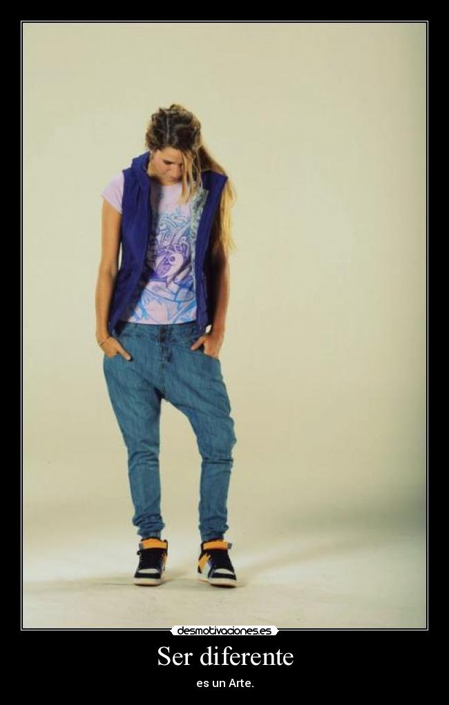 Ser diferente - es un Arte.