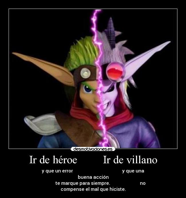 Ir de héroe Ir de villano -