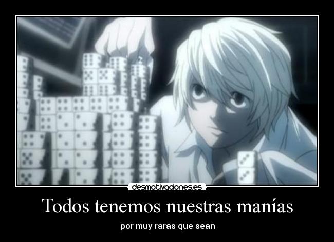 Todos tenemos nuestras manías -