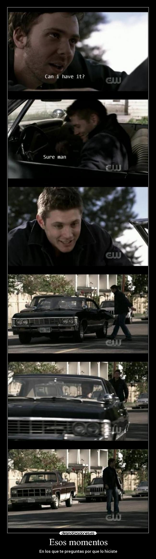 Esos momentos - En los que te preguntas por que lo hiciste