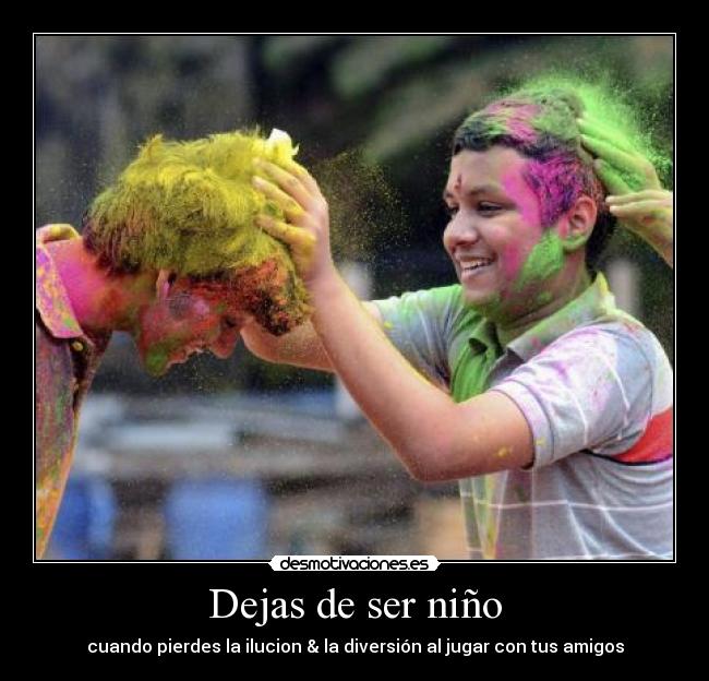 Dejas de ser niño -