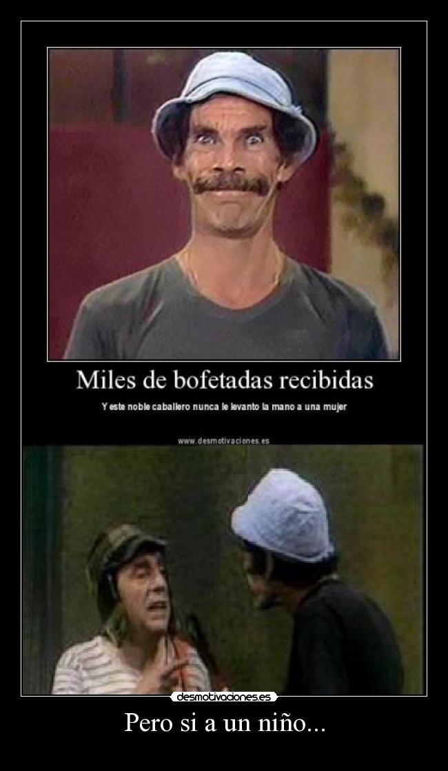 Pero si a un niño... -