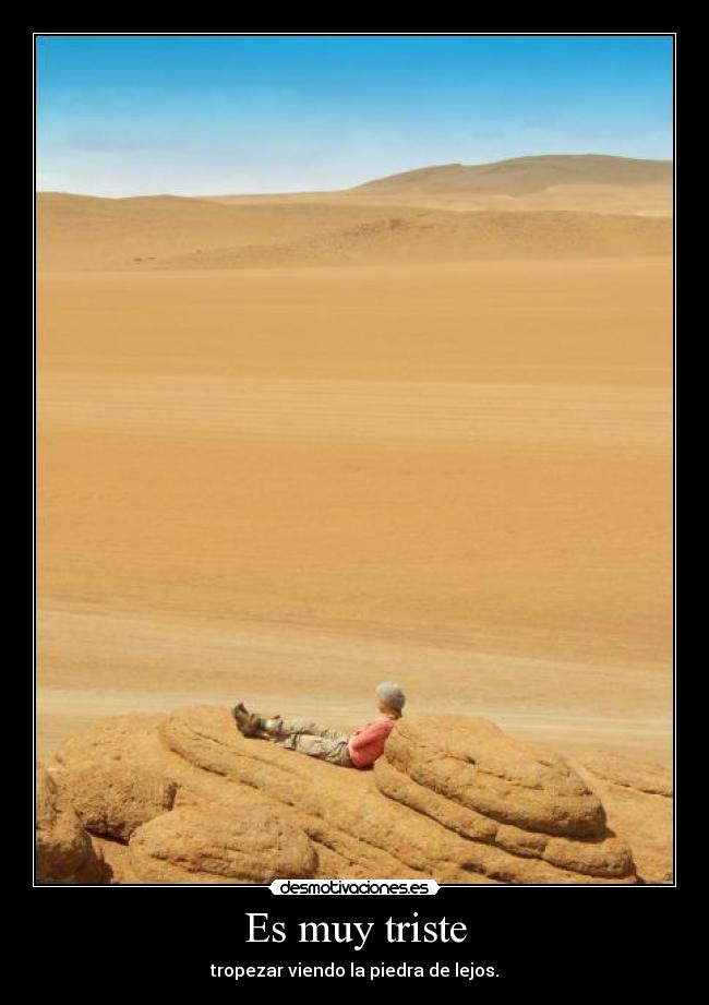 Es muy triste -