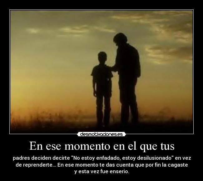 En ese momento en el que tus - 