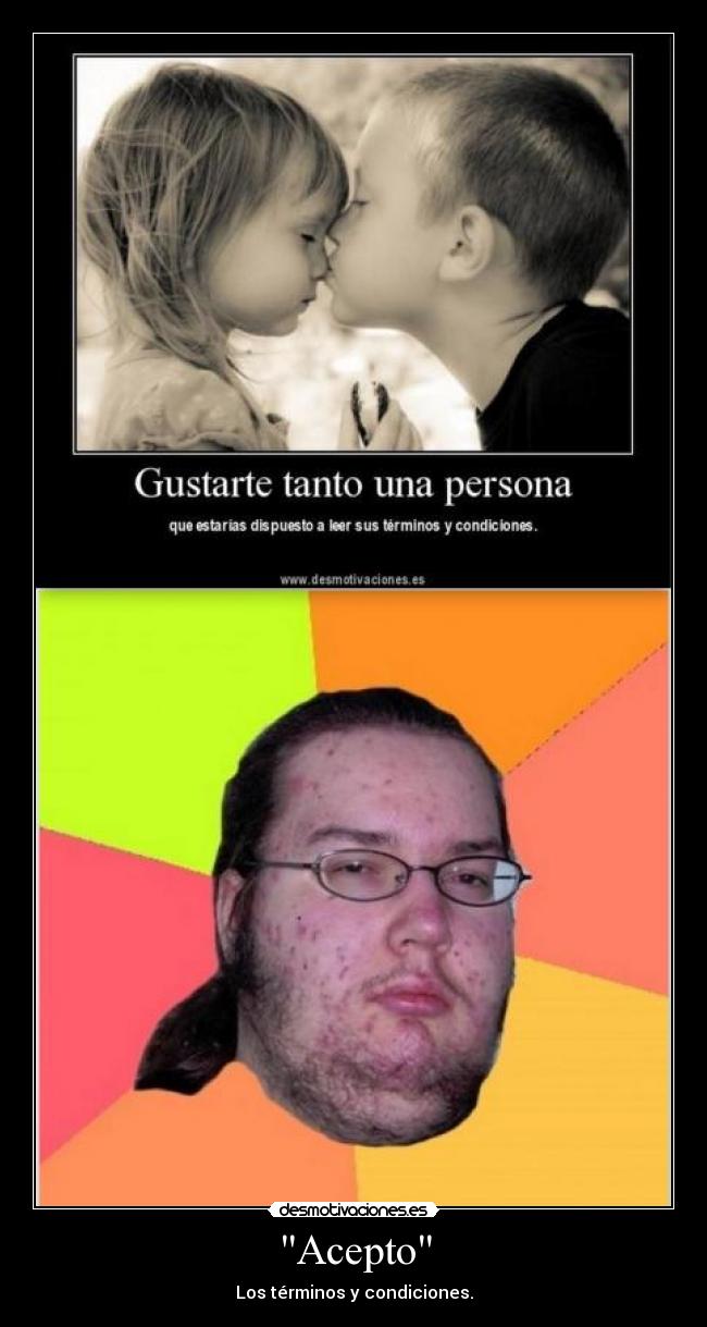 carteles acepto terminos condiciones desmotivaciones