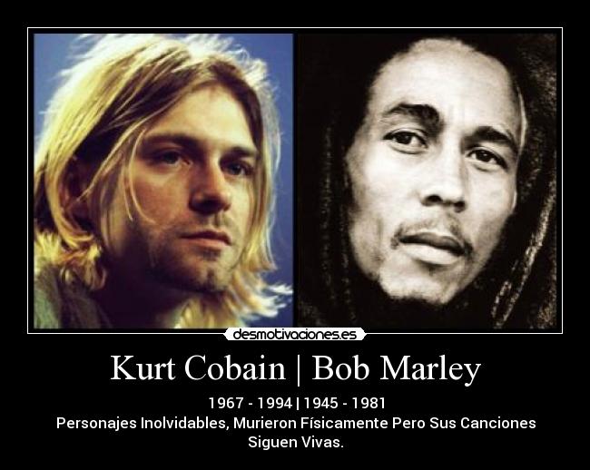 Kurt Cobain | Bob Marley - 