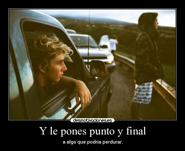 Y le pones punto y final - 