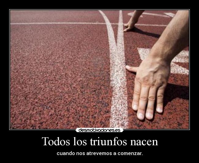 carteles triunfo comenzar valentia nacer desmotivaciones
