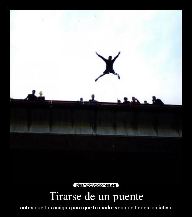 Tirarse de un puente - 