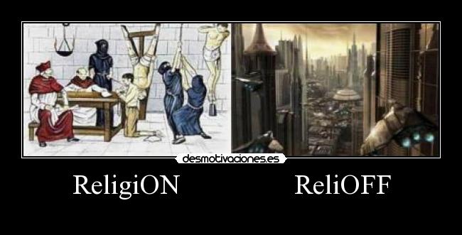 ReligiON ReliOFF -