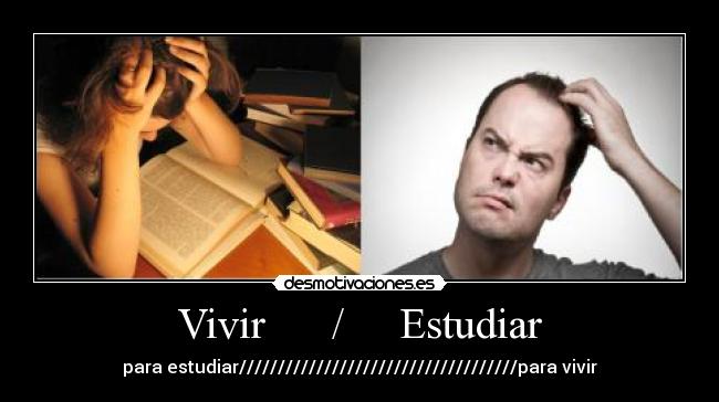 Vivir / Estudiar -