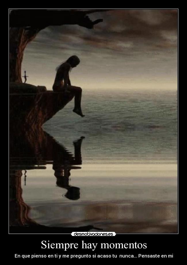 Siempre hay momentos -