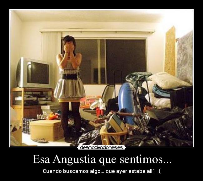 Esa Angustia que sentimos... - 