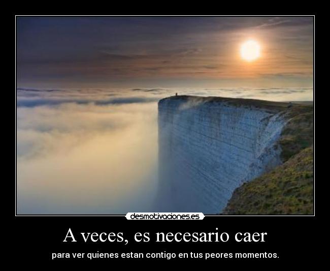 A veces, es necesario caer -