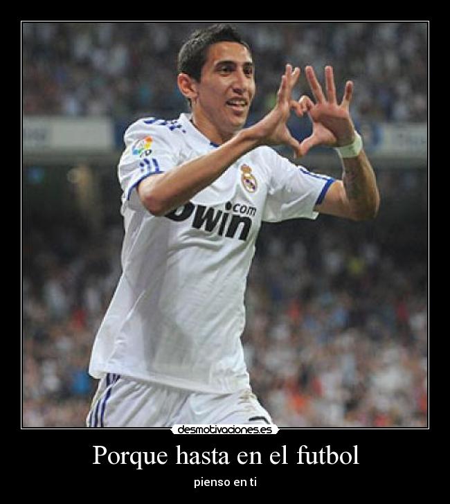 Porque hasta en el futbol -