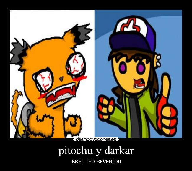 pitochu y darkar -