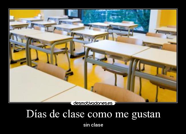 Días de clase como me gustan -