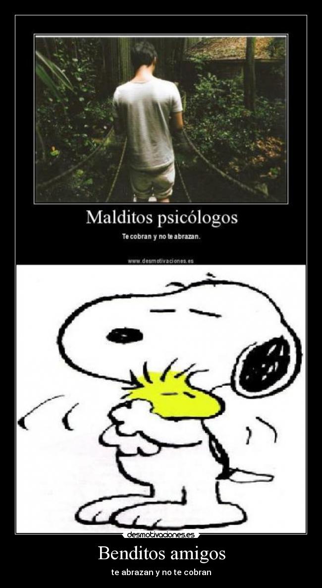 Benditos amigos - te abrazan y no te cobran