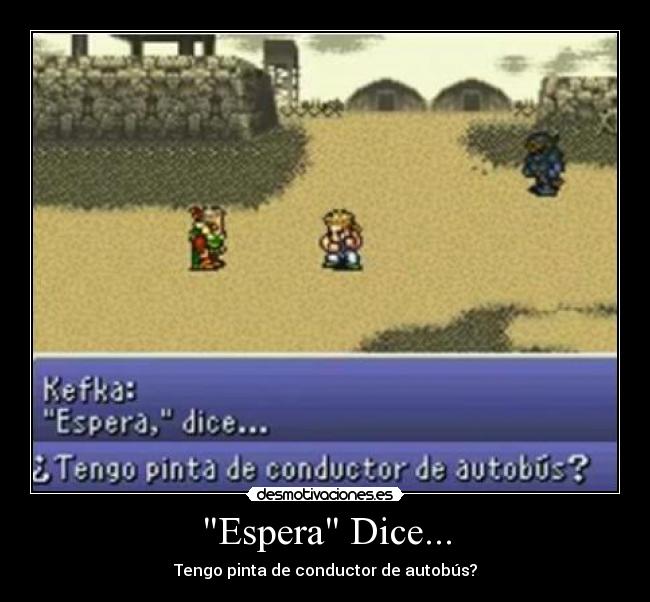 Espera Dice... - Tengo pinta de conductor de autobús?