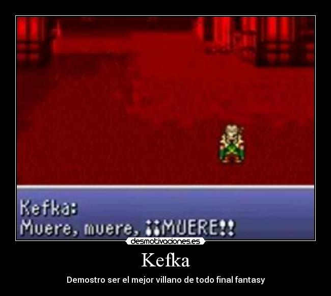 Kefka - Demostro ser el mejor villano de todo final fantasy