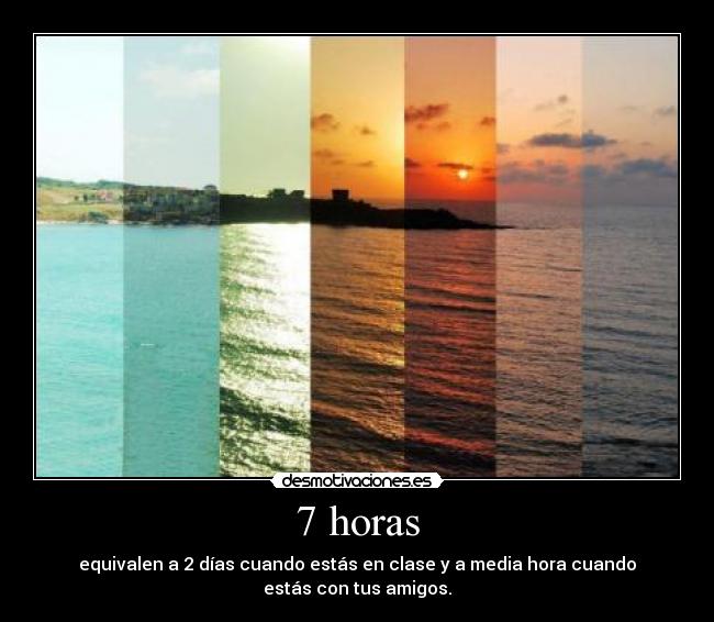 7 horas - 
