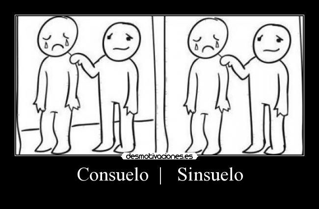 Consuelo  |   Sinsuelo - 