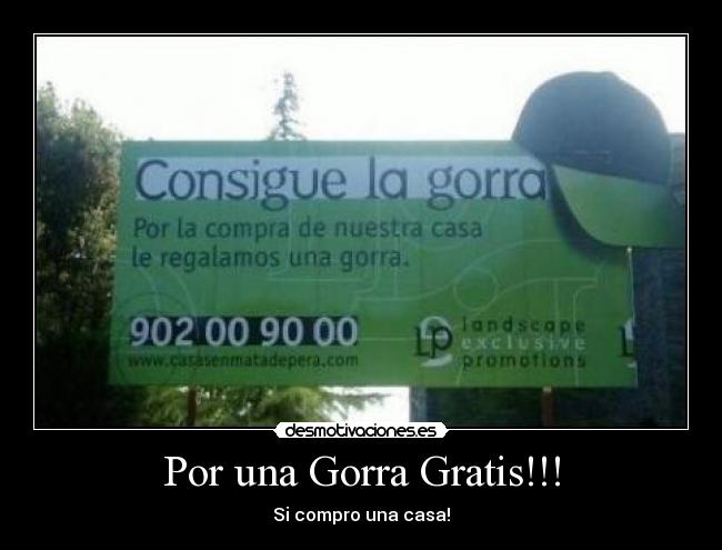 Por una Gorra Gratis!!! -
