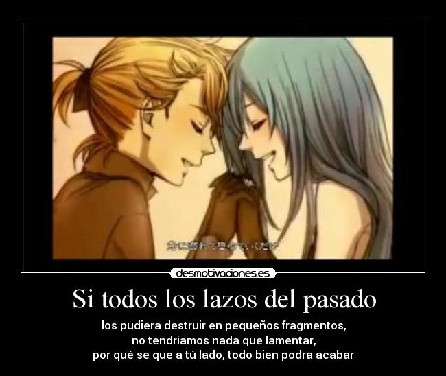 Si todos los lazos del pasado -