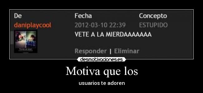 Motiva que los - usuarios te adoren