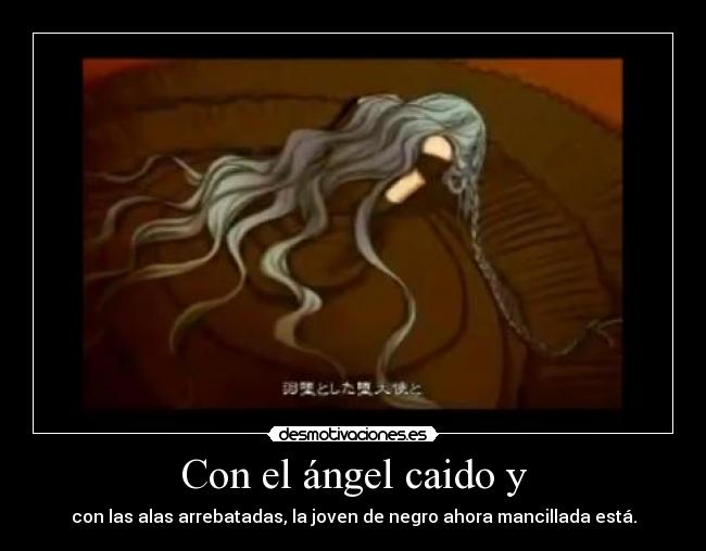 Con el ángel caido y -