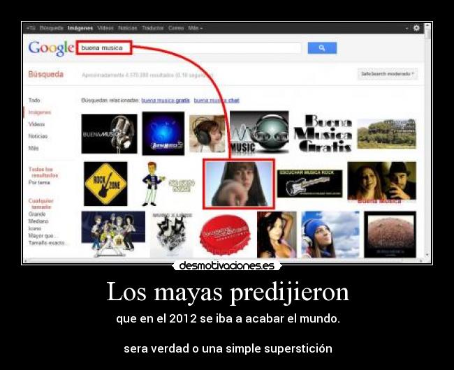Los mayas predijieron - que en el 2012 se iba a acabar el mundo.
sera verdad o una simple superstición