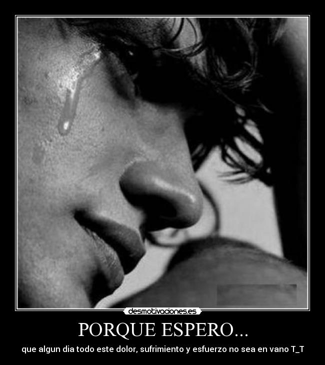 PORQUE ESPERO... -