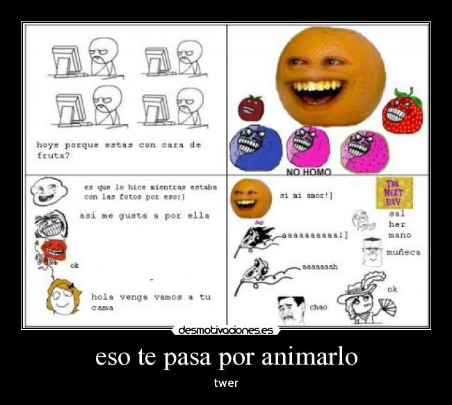 eso te pasa por animarlo - twer