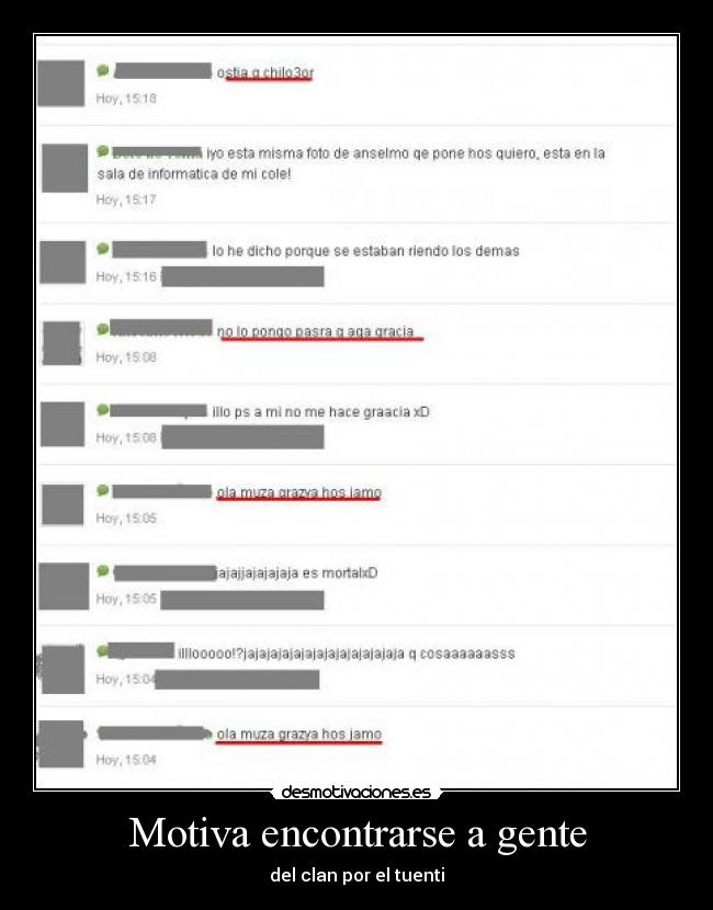 Motiva encontrarse a gente - del clan por el tuenti